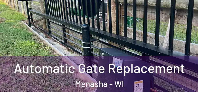 Automatic Gate Replacement Menasha - WI