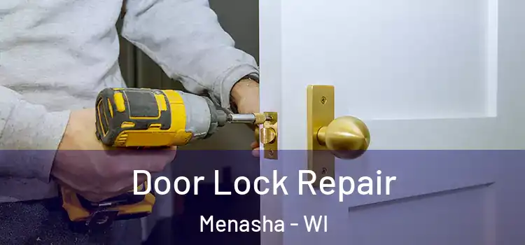  Door Lock Repair Menasha - WI