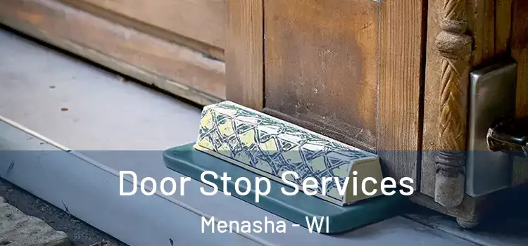  Door Stop Services Menasha - WI