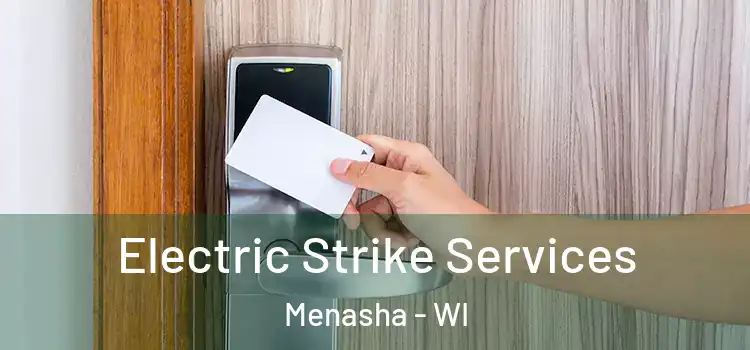  Electric Strike Services Menasha - WI