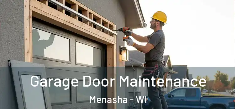  Garage Door Maintenance Menasha - WI
