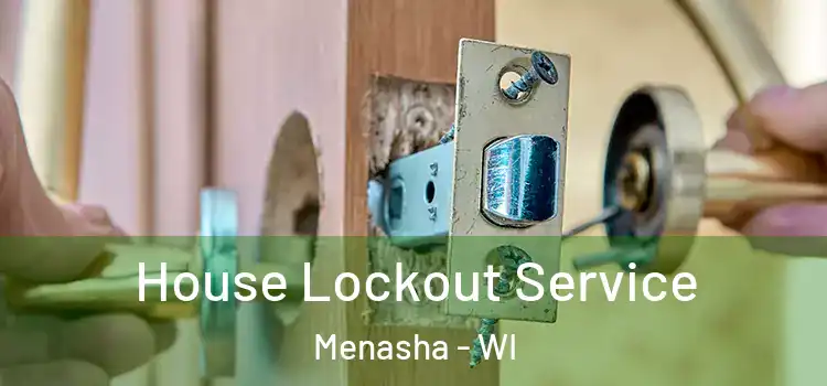  House Lockout Service Menasha - WI