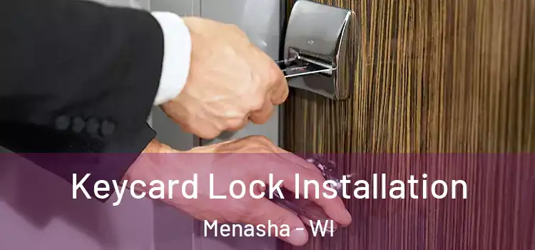 Keycard Lock Installation Menasha - WI