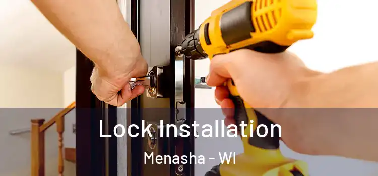  Lock Installation Menasha - WI