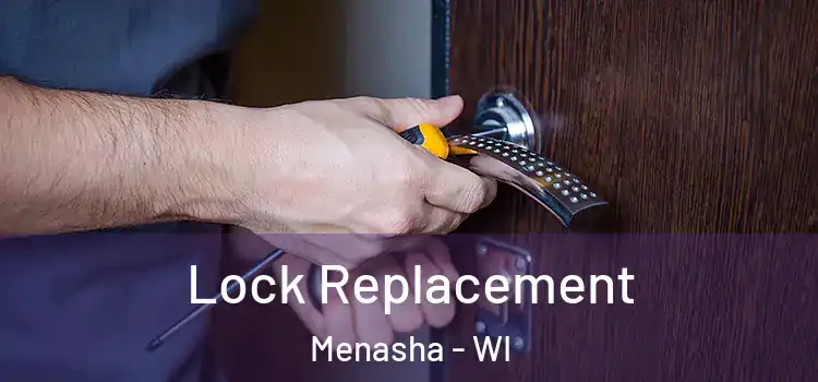  Lock Replacement Menasha - WI