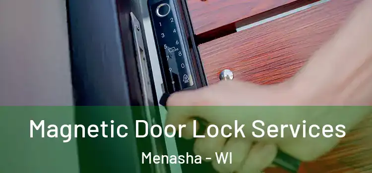  Magnetic Door Lock Services Menasha - WI