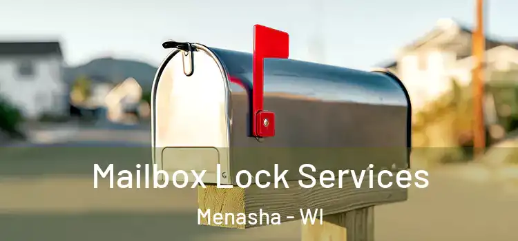 Mailbox Lock Services Menasha - WI