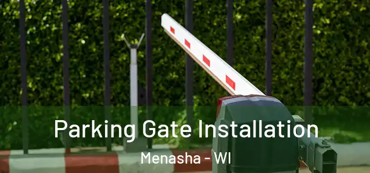  Parking Gate Installation Menasha - WI