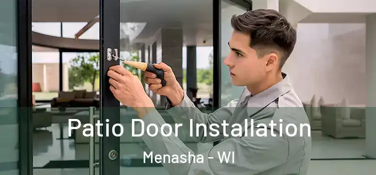  Patio Door Installation Menasha - WI