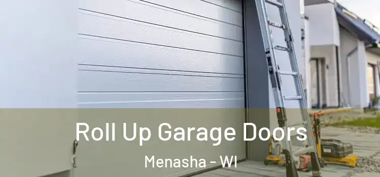  Roll Up Garage Doors Menasha - WI