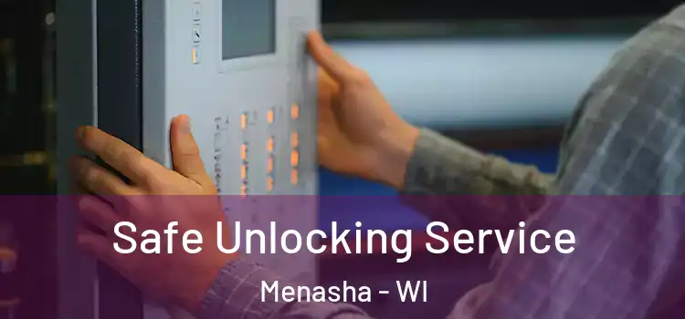 Safe Unlocking Service Menasha - WI