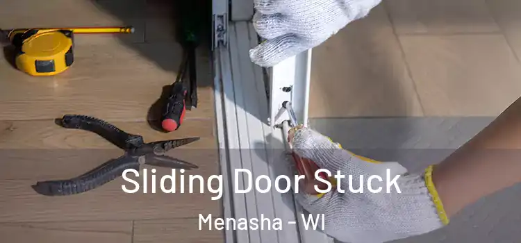  Sliding Door Stuck Menasha - WI